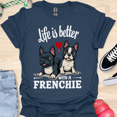 Life is better with a frenchie - V7 - Hmmm T-Shirt